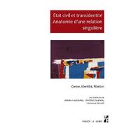 État civil et transidentité. Anatomie d'une relation singulière Genre, identité, filiation - Jérôme Courduries - Publication Universite Provence - broché - Essai