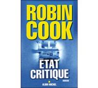 Etat critique Robin Cook (Auteur), Pierre Reignier (Traduction)