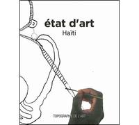 Etat d'art, Haïti - Marc Petitjean - La Manufacture De L'image - broché - Essai