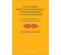 Etat de droit , droit du développement , pistes burundaises et leçons d'ailleurs