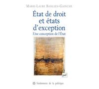 État de droit et états d'exception Une conception de l'État - Marie-Laure Basilien-Gainche - Puf - broché - Essai