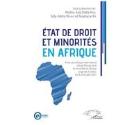 Etat De Droit Et Minorités En Afrique - Actes Du Colloque International Intitulé Etat De Droit Et Minorités En Afrique, Organisé À Dakar, Les 8 Et 9 Juillet 2021