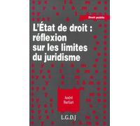 L'etat de droit : réflexions sur les limites du juridisme Barilari a. (Auteur)
