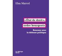État de droit, ordre bourgeois: Renouer avec la défense politique