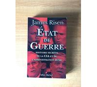 Etat de guerre: Histoire secrète de la CIA et de l'administration Bush