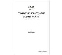 Etat De La Noblesse Francaise Subsistante - Vol 44 Galbrun Alain (Auteur)