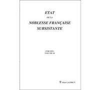 Etat de la noblesse francaise subsistante - vol 45 Galbrun, a. (Auteur)