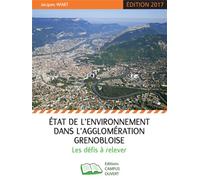 État de l'environnement dans l'agglomération grenobloise Les défis à relever - Jacques Wiart - Campus Ouvert - broché - Essai