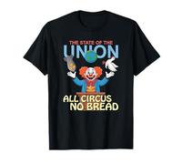 État de l'Union, All Circus No Bread T-Shirt