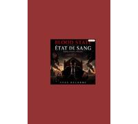 ETAT DE SANG VERSION FRANCAIS ET/AND BLOOD STATE PREMISE ENGLISH VERSION