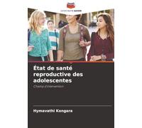 État de santé reproductive des adolescentes: Champ d'intervention