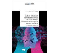 État de situation sur l'hybridité de la formation à distance en contexte postsecondaire, tome 1 Ce qu'en disent les praticiens - France Lafleur - Presses Universite Du Quebec - broché - Scolaire / Uni