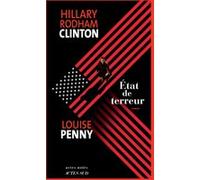 État de terreur Louise Penny (Auteur), Hillary Rodham Clinton (Auteur), Lori Saint-Martin (Traduction), Paul Gagné (Traduction)