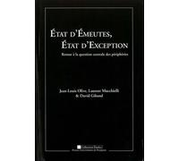 Etat D'émeutes, Etat D'exception - Retour À La Question Centrale Des Périphéries