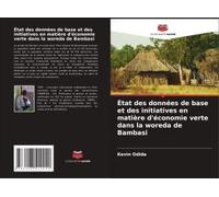 État Des Données De Base Et Des Initiatives En Matière D'économie Verte Dans La Woreda De Bambasi (French Edition)