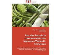 Etat Des Lieux De La Consommation Des Légumes À Yaoundé, Cameroun