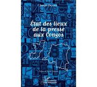 Etat des lieux de la presse aux Congos - Joseph Okania - L'harmattan - broché - Essai