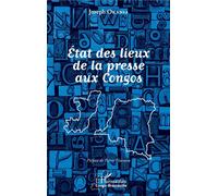 Etat des lieux de la presse aux Congos - Joseph Okania - L'harmattan - broché - Essai