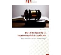 Etat des lieux de la représentativité syndicale: Ce que la loi du 20 août 2008 a changé