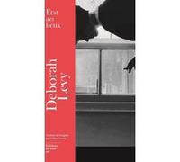Etat des lieux Deborah Levy (Auteur), Céline Leroy (Traduction)
