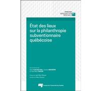 État des lieux sur la philanthropie subventionnaire québécoise Diane Alalouf-Hall (Editeur général), Caroline Bergeron (Editeur général), Jean-Marc Fontan (Editeur général), Alalouf-hall diane (Auteur