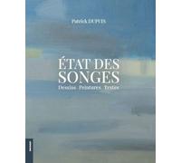 Etat des songes: Dessins, peintures, textes
