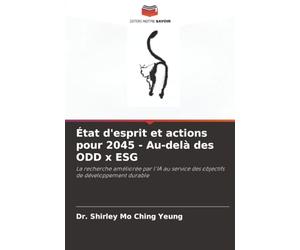 État d'esprit et actions pour 2045 - Au-delà des ODD x ESG: La recherche améliorée par l'IA au service des objectifs de développement durable