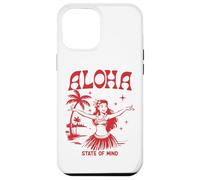 État d'esprit rétro d'Aloha Hula Girl, île hawaïenne Vintage Coque pour iPhone 12 Pro Max