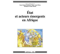 État et acteurs émergents en Afrique Démocratie, indocilité et transnationalisation - LEBEAU/NIANE/PIRIOU - Karthala - broché - Etude