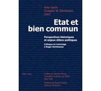 Etat et bien commun, perspectives historiques et enjeux éthico-politiques