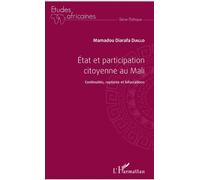 État et participation citoyenne au Mali Continuité, ruptures et bifurcations - Mamadou Diarafa Diallo - L'harmattan - broché - Etude