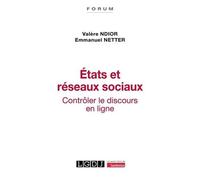 Etat Et Réseaux Sociaux - Contrôler Le Discours En Ligne