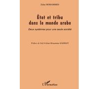 Etats Et Tribus Dans Le Monde Arabe - Deux Systèmes Pour Une Même Société
