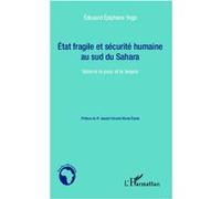Edouard Epiphane Yogo – Etat fragile et sécurité humaine au sud du Sahara – Broché