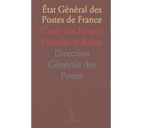 État Général des Postes de France: Carte des Routes Postales et Relais