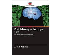 État islamique de Libye (EI): Al-Qaïda, Daech, milices armées