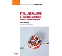 État, libéralisme et christianisme - Volume 20 Critique de la subsidiarité européenne