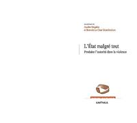 Etat malgré tout : Produire l'autorité dans la violence
