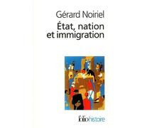 État, nation et immigration: Vers une histoire du pouvoir