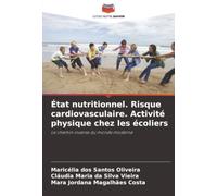 État nutritionnel. Risque cardiovasculaire. Activité physique chez les écoliers: Le chemin inverse du monde moderne