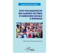 État psychoaffectif des albinos victimes d'agression sociale à Kinshasa - Emile Bongeli Yeikelo Ya Ato - L'harmattan - broché - Essai