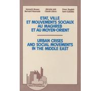 Etat, Ville Et Mouvements Sociaux Au Maghreb Et Au Moyen-Orient