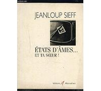 Etats d'âme... et ta soeur !