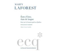Etats D'âme, États De Langue - Essai Sur Le Français Parlé Au Québec