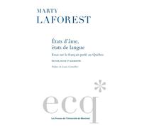 États d'âme, états de langue Essai sur le français parlé au Québec - Marty Laforest - Presses Universite De Montreal - broché - Essai
