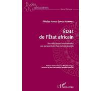 Etats de l'Etat africain Des déficiences fonctionnelles aux perspectives d'un horizon possible - Phidias Ahadi Senge Milemba - L'harmattan - broché - Essai