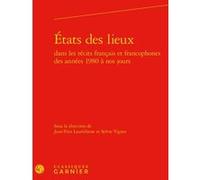 États des lieux Dominique Rabaté (Editeur général), Collectif (Auteur), Didier Alexandre (Collection dirigée par), Sylvie Vignes (Editeur du volume), Jean-Yves Laurichesse (Editeur du volume)