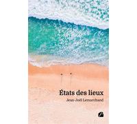 États des lieux - Jean-Joël Lemarchand - Du Pantheon Eds - broché - Roman