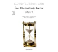 Etats d'esprit et motifs d'action: Tome 2