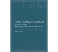 États et politiques publiques Analyse comparée des réformes universitaires en Afrique de l'Est - Olivier Provini - Presses Universitaires Bordeaux - broché - Essai